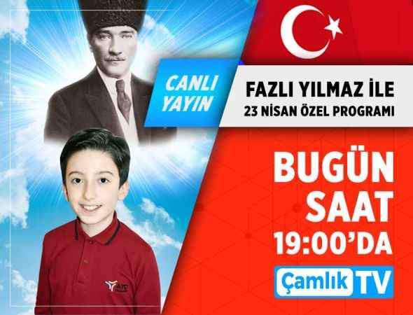 Fazlı Yılmaz İle 23 Nisan Özel Programı Bu Gün Saat 19.00'da