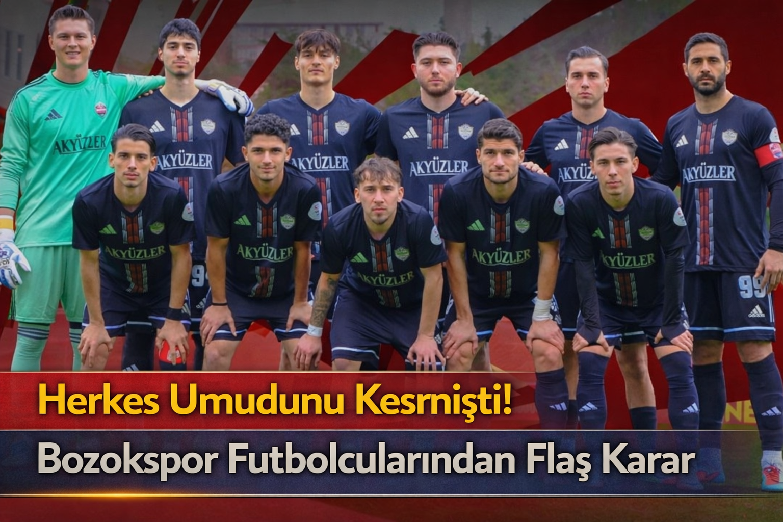 Herkes Umudunu Kesmişti! Bozokspor Futbolcularından Flaş Karar!