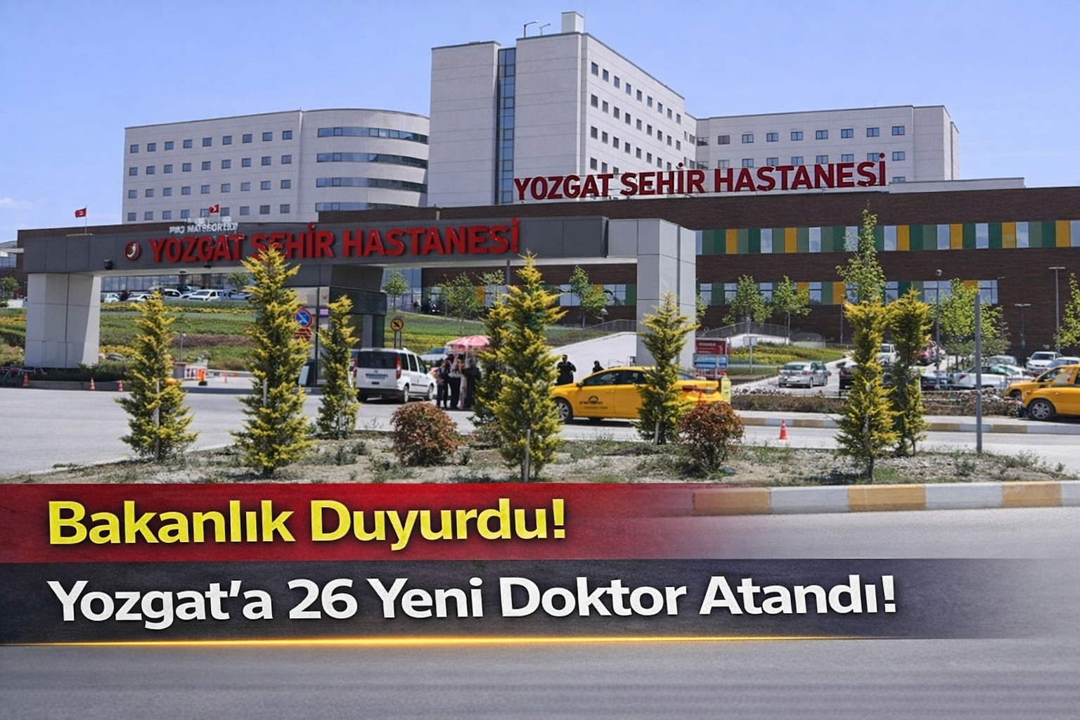 Bakanlık Duyurdu! Yozgat’a 26 Yeni Doktor Atandı!