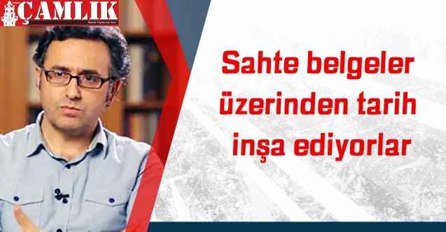 Ermeniler ve Türkiye’deki destekçileri sahte belgeler üzerinden tarih inşa ediyorlar