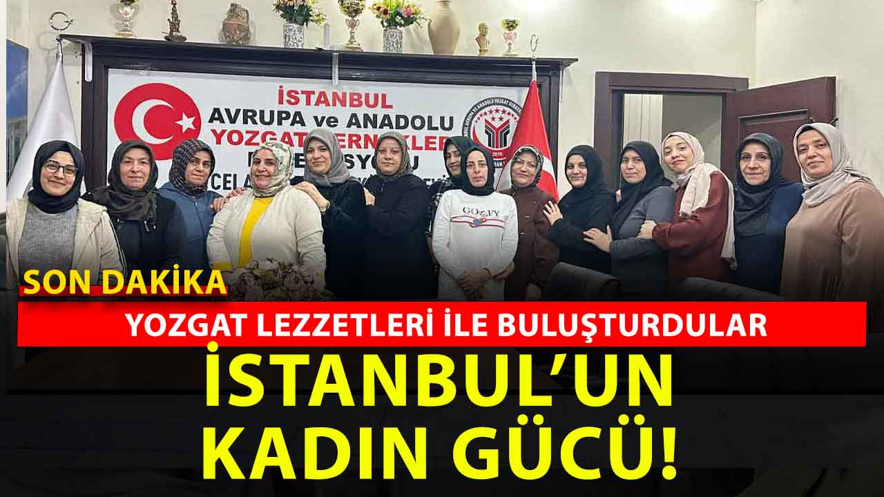 Yozgatlı kadınlardan İstanbul’da renkli buluşma: Avrupa Yakası’na iz bıraktılar