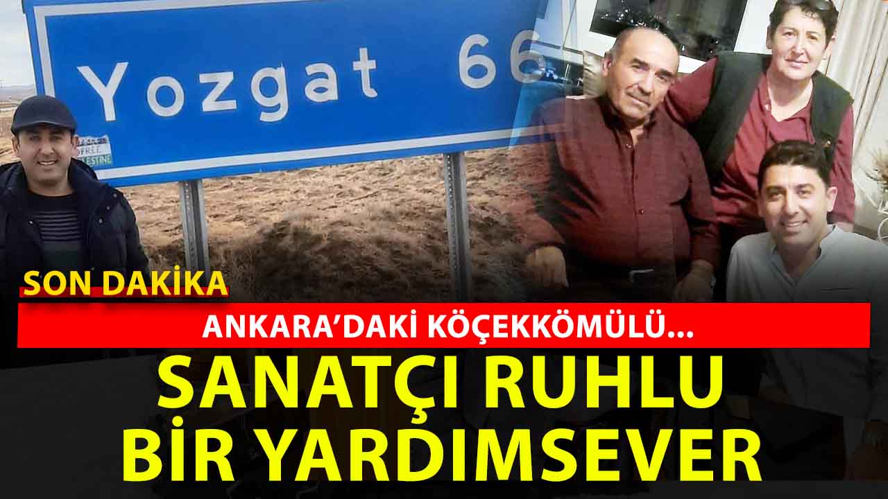 Yozgat Köçekkömü’den Ankara’ya uzanan bir yürek: yaptıkları ile örnek oluyor!