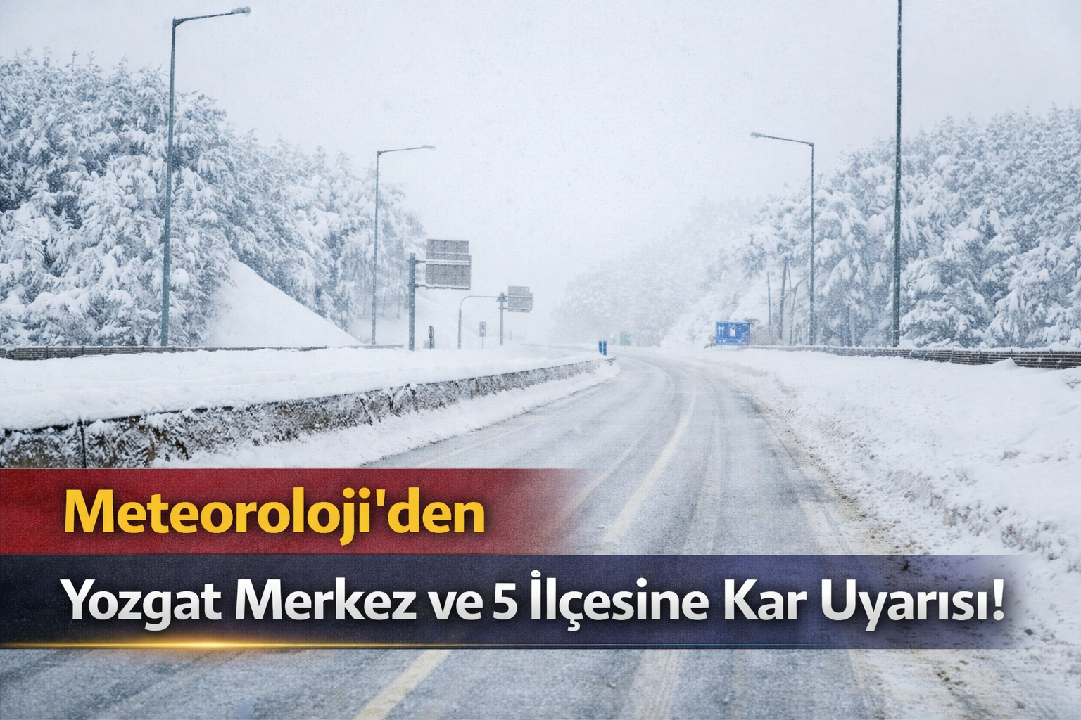 Meteoroloji'den Yozgat Merkez ve 5 İlçesine Kar Uyarısı!