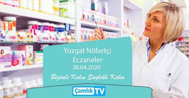 28 Nisan Salı Yozgat ve ilçelerinde nöbetçi eczaneler