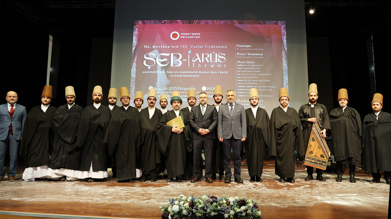 Yozgat Bozok Üniversitesi’nde Hz. Mevlana’nın 752. Vuslat Yıldönümü Şeb-i Arus töreni düzenlendi