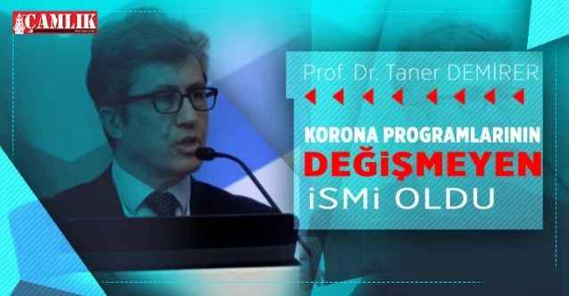 Prof. Dr. Taner Demirer Koronavirüs prgramlarının değişmeyen ismi oldu
