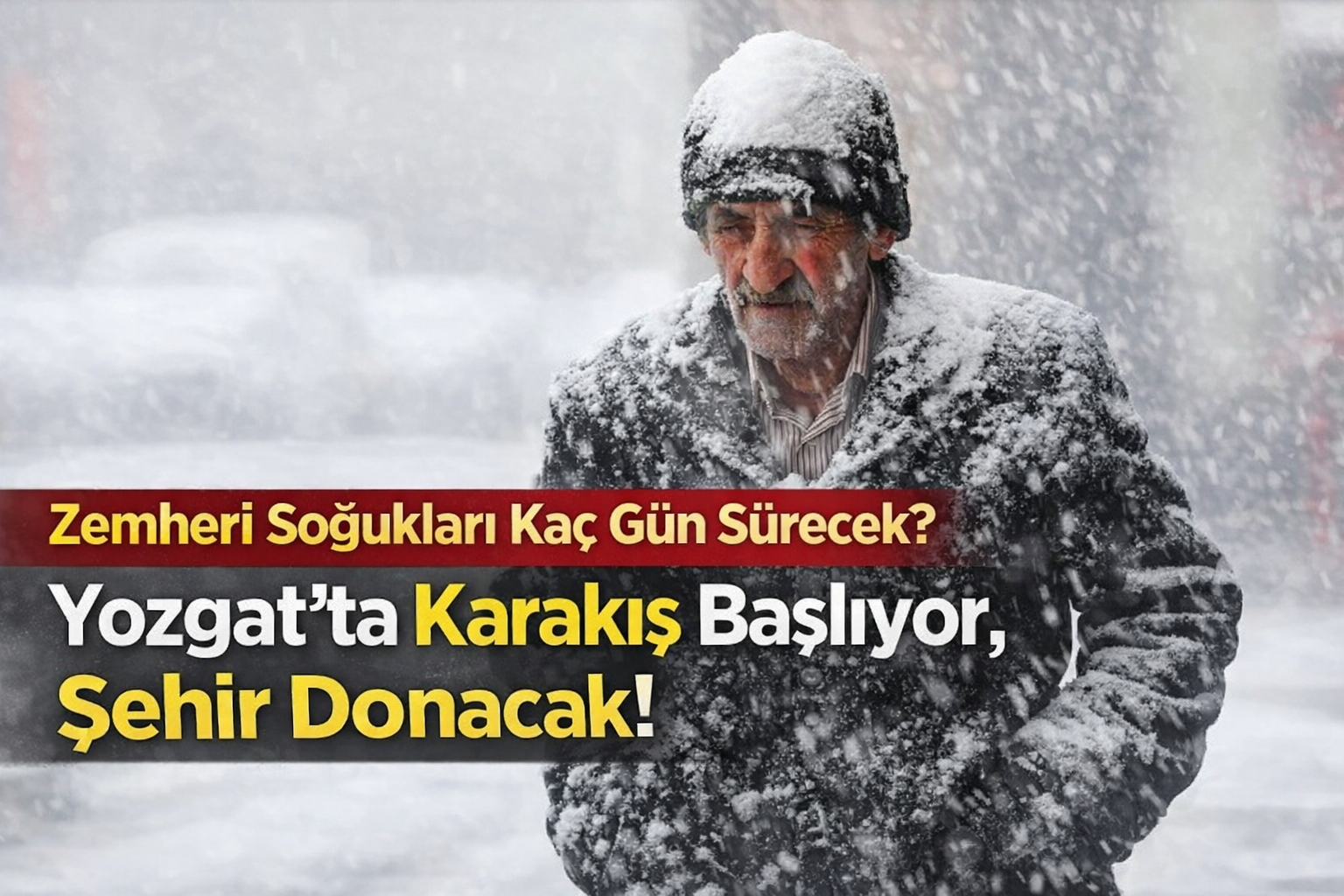 Zemheri Soğukları Kaç Gün Sürecek? Yozgat’ta Karakış Başlıyor, Şehir Donacak!
