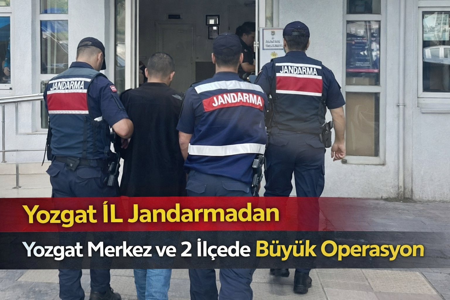 Yozgat İl Jandarmadan Yozgat Merkez ve 2 İlçede Büyük Operasyon