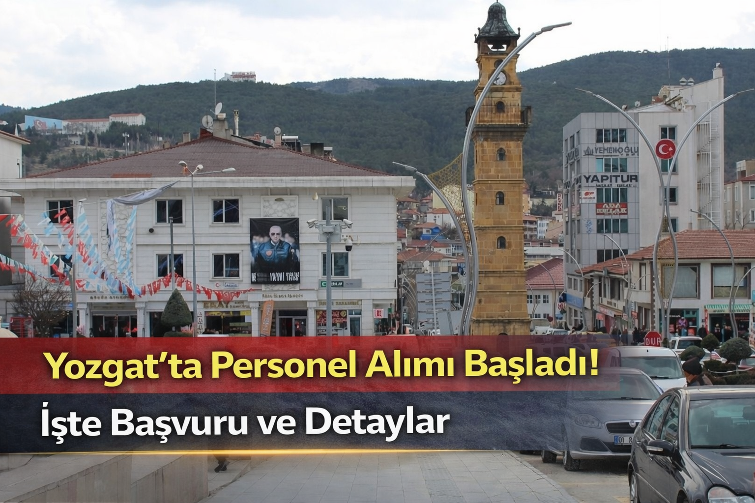 Yozgat’ta Personel Alımı Başladı! İşte Başvuru ve Detaylar