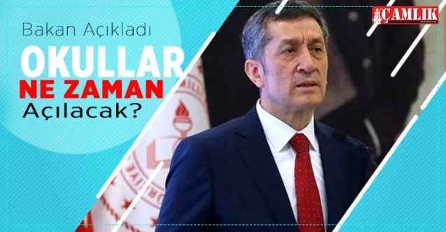 Okullar ne zaman açılacak, bakan açıkladı
