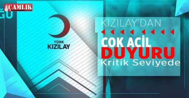 Kızılay duyurdu, çok acil!