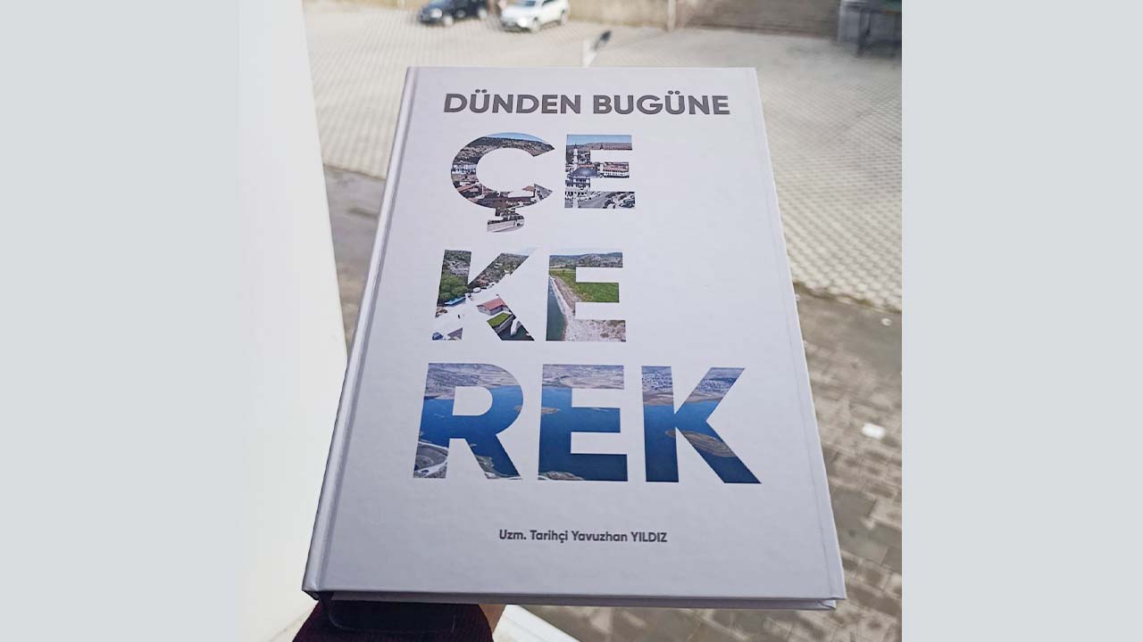Çekerek’in Geçmişi ve Bugünü Tek Eserde Buluştu!