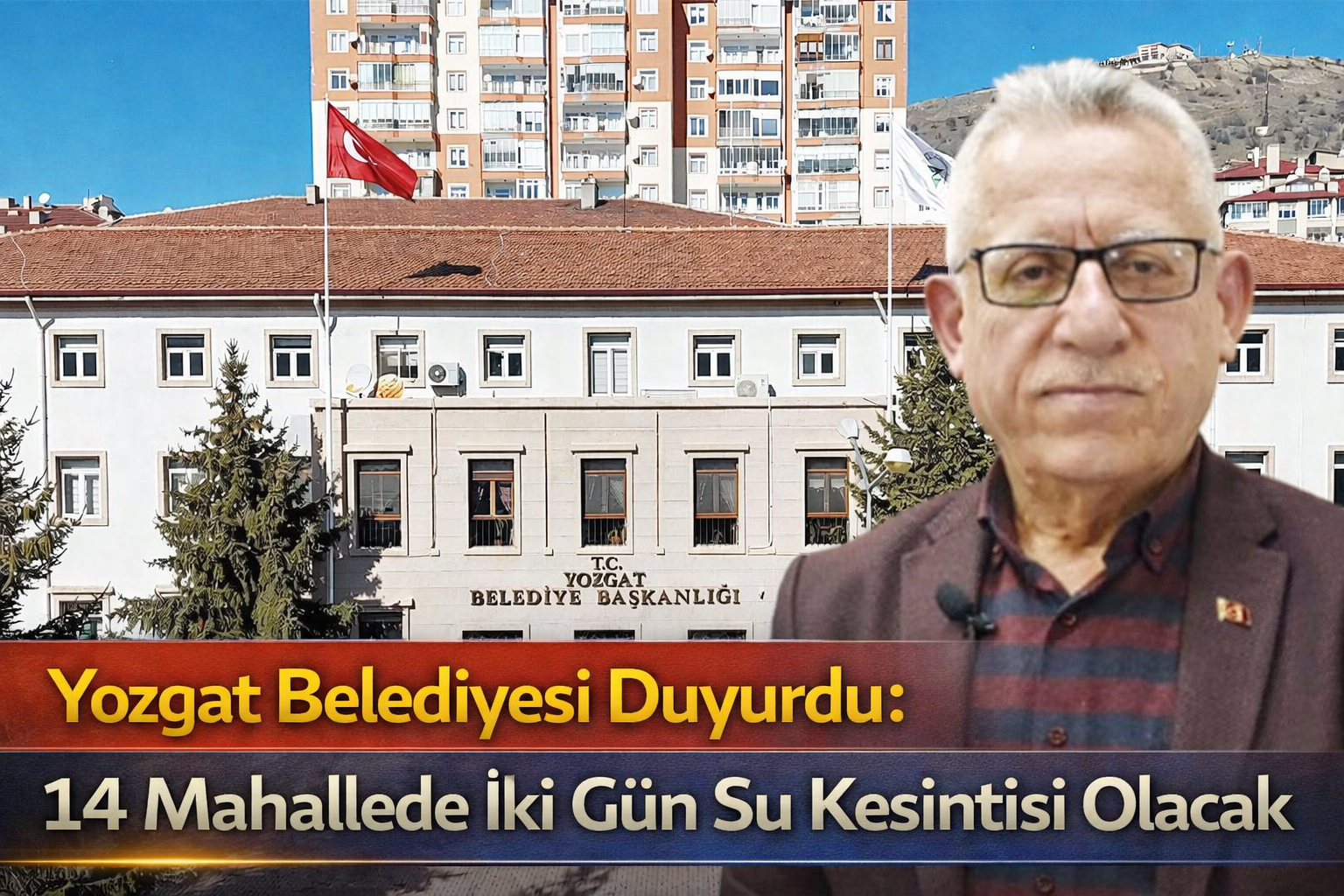 Yozgat Belediyesi Duyurdu: 14 Mahallede İki Gün Su Kesintisi Olacak!