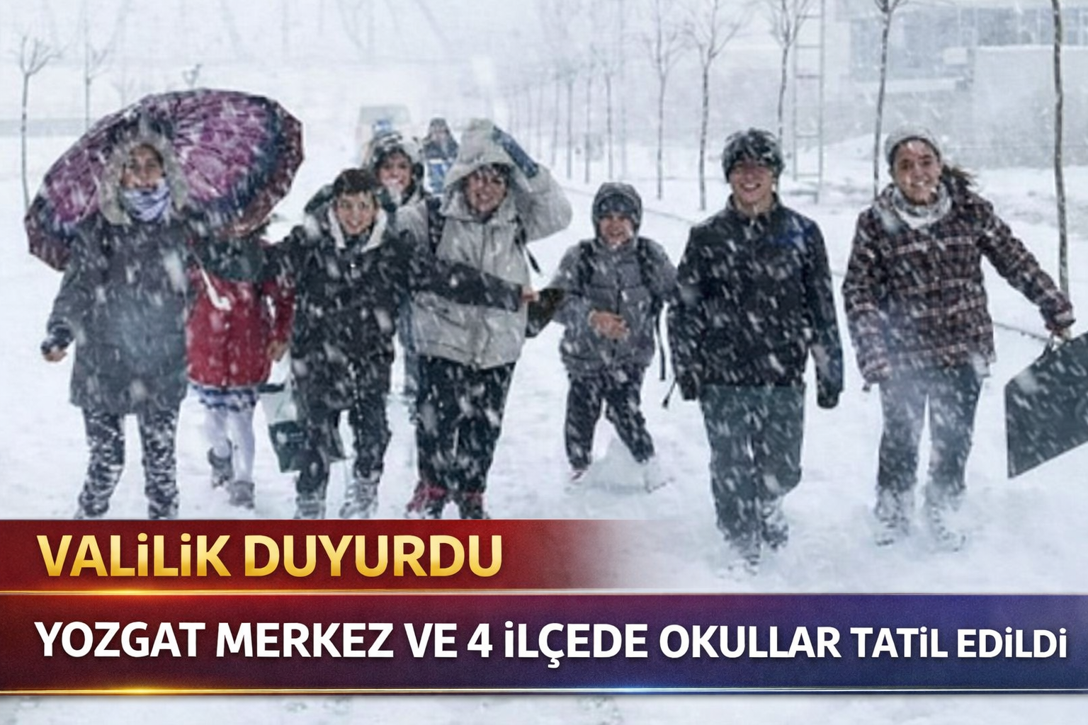 Yozgat Merkez ve 4 İlçede Okullar Tatil Edildi!