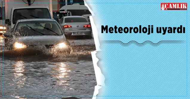 Meteoroloji uyardı