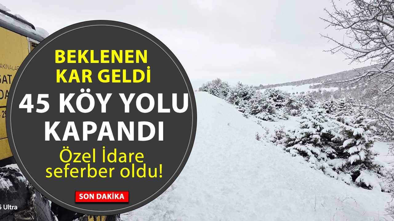 Yozgat’ta Karla Mücadele Seferberliği: 45 köy yolu ulaşıma kapandı