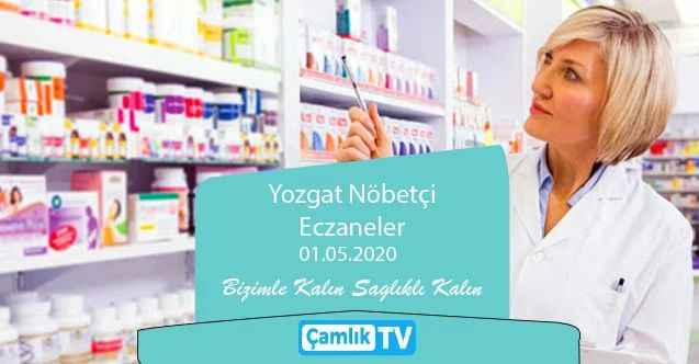 1 Mayıs Cuma günü Yozgat ve ilçelerinde nöbetçi eczaneler