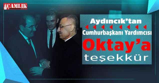 Aydıncık’tan Oktay’a teşekkür