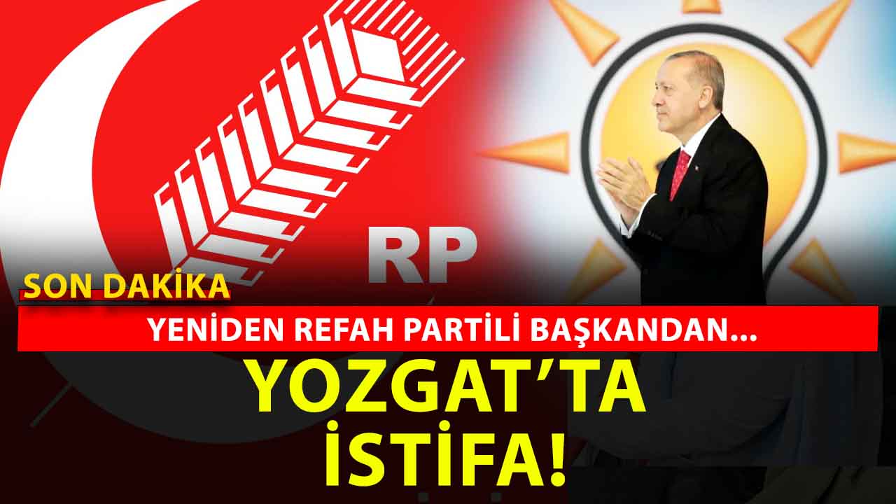 Son Dakika: Yozgat’ta Yeniden Refah Partili Başkan istifa ederek AK Parti'ye geçti!