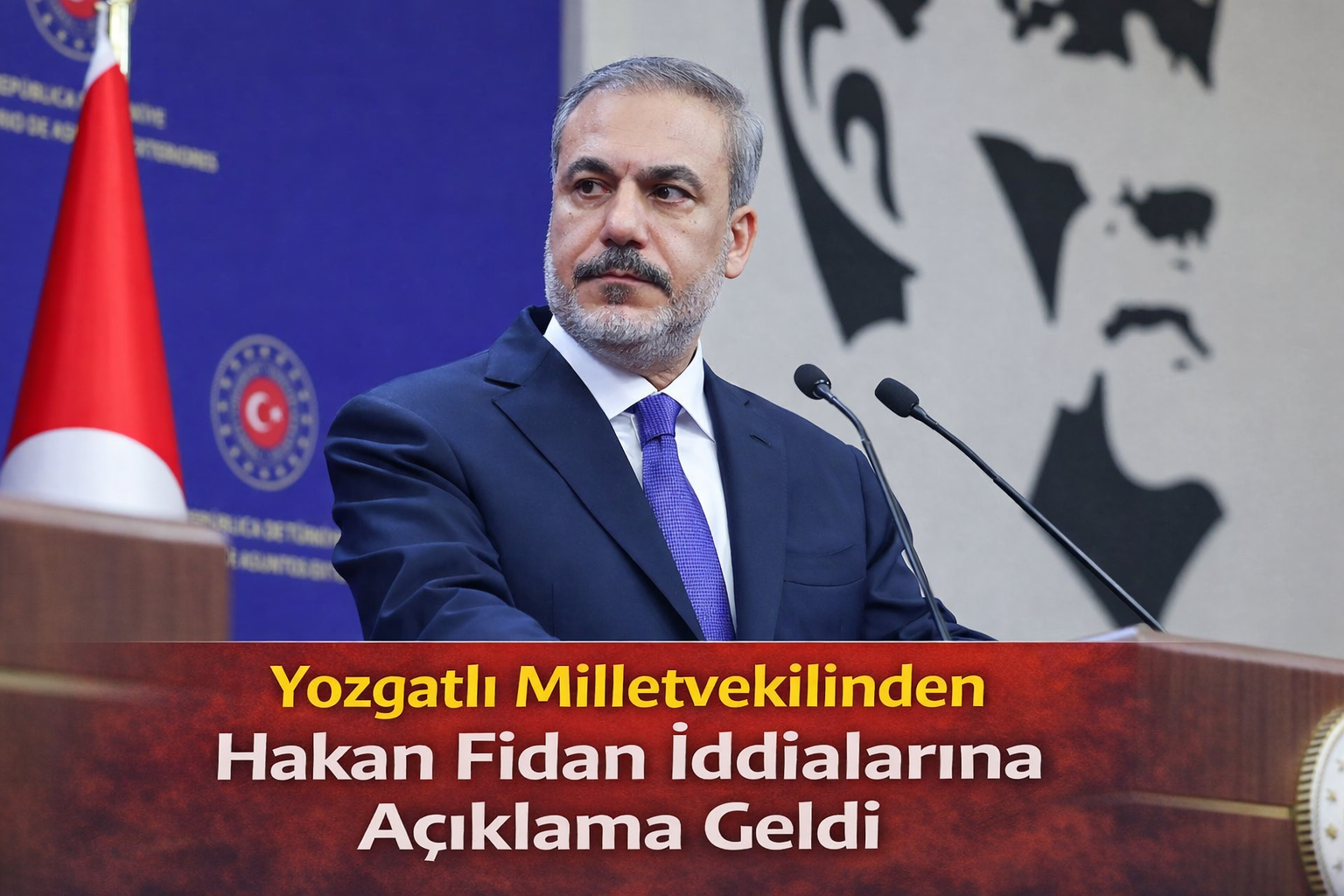 Yozgatlı Milletvekilinden Hakan Fidan İddialarına Açıklama Geldi