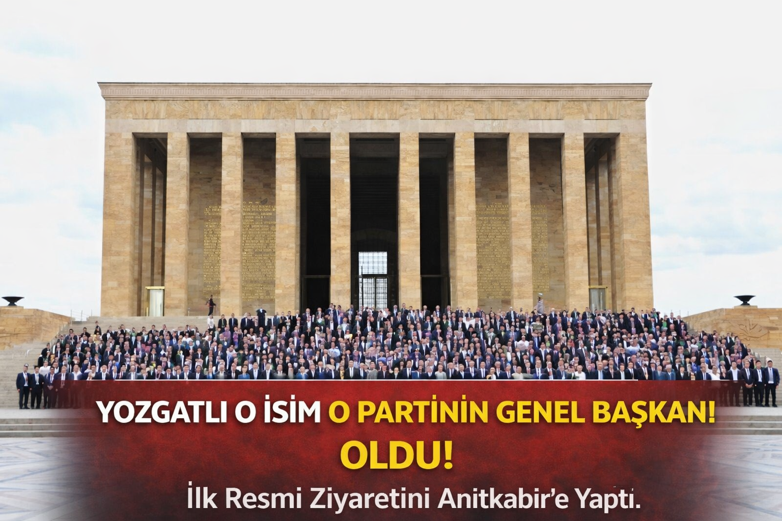 Yozgatlı O İsim O Partinin Genel Başkan Oldu! İlk Resmi Ziyaretini Anıtkabir’e Yaptı..