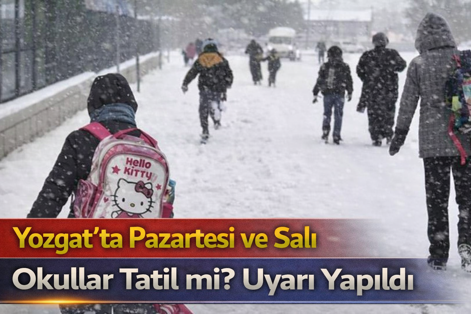 Yozgat’ta Pazartesi ve Salı Okullar Tatil mi? Uyarı Yapıldı