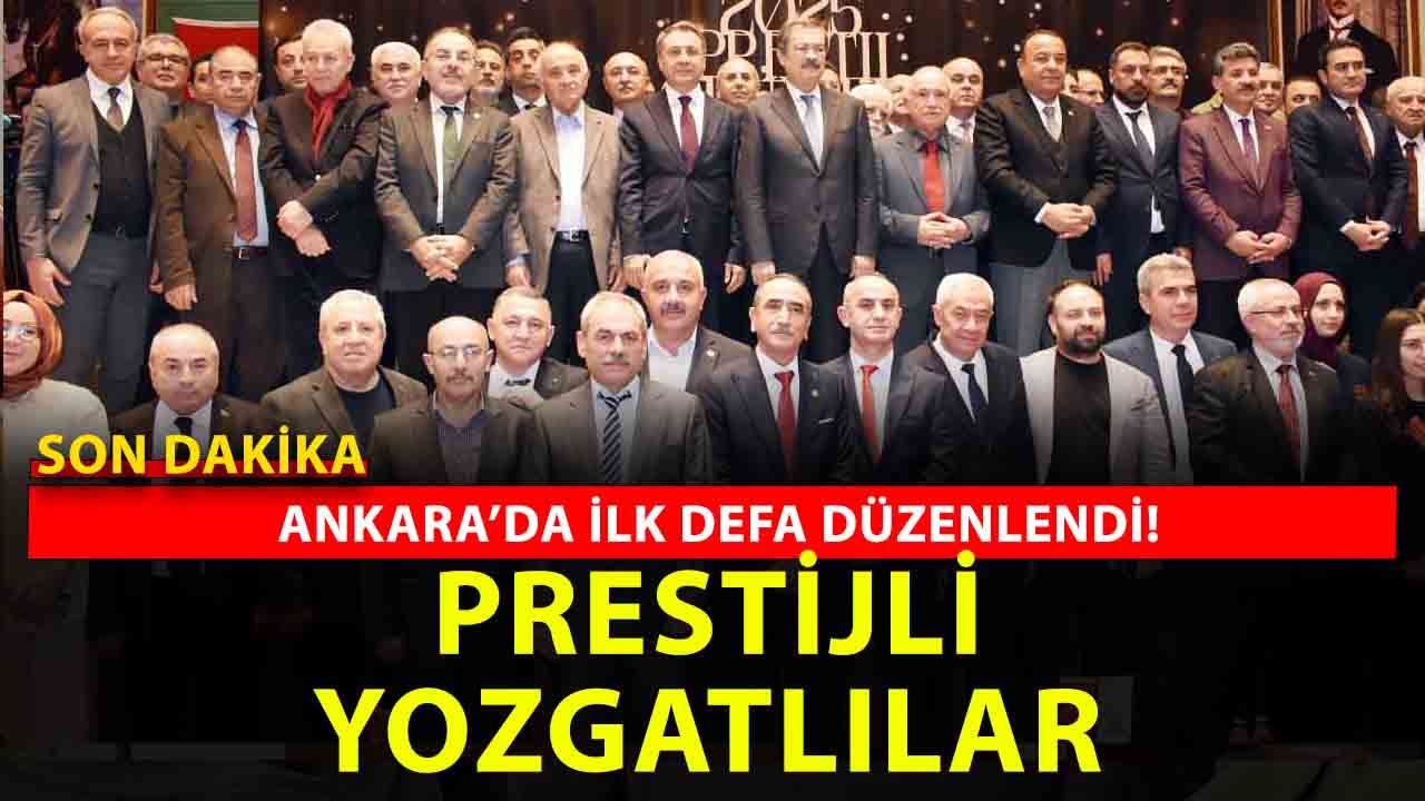 Yozgatlı Dernekler Federasyonu Ankara’da Başarı Hikayelerini Taçlandırdı: 2025 Prestij Ödülleri sahiplerini buldu