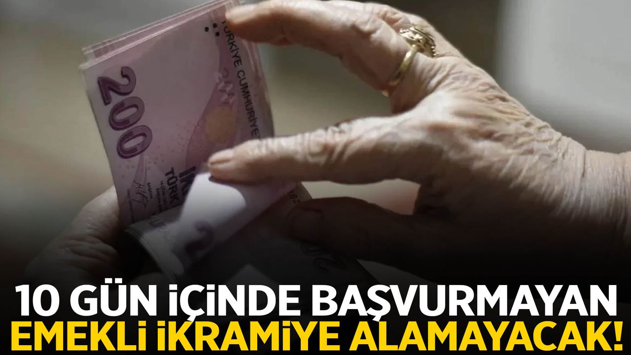 10 Gün Uyarısı Yapıldı! Başvurmayan Emekli Bayram İkramiyesi Alamayacak