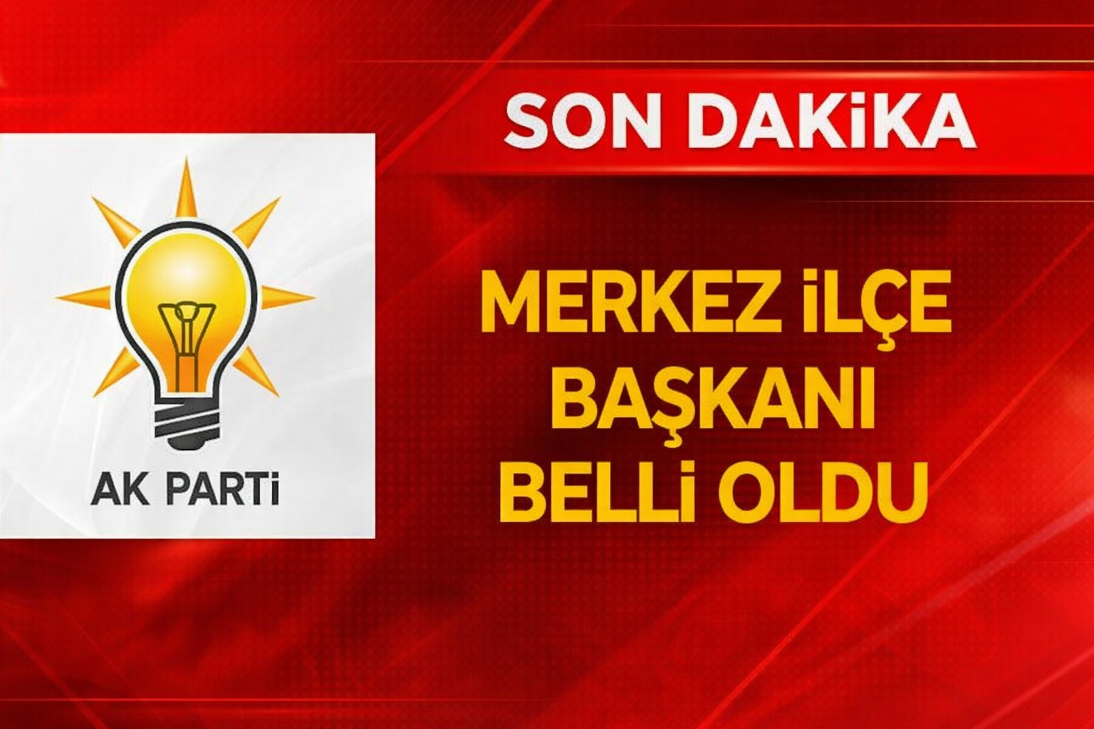 AK Parti Yozgat Merkez ilçe başkanı belli oldu!