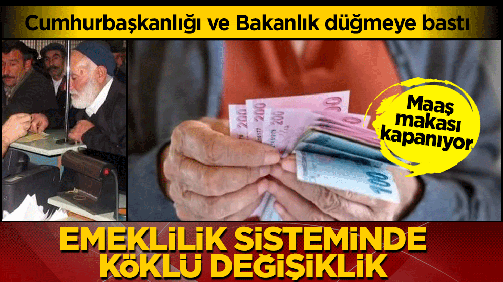 Cumhurbaşkanlığı ve Bakanlık Harekete Geçti: Emeklilik Sisteminde Yeni Düzenleme