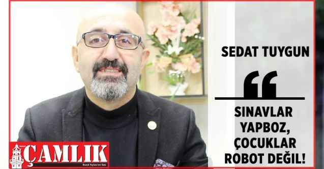 Sınavlar yapboz, çocuklar robot değil!