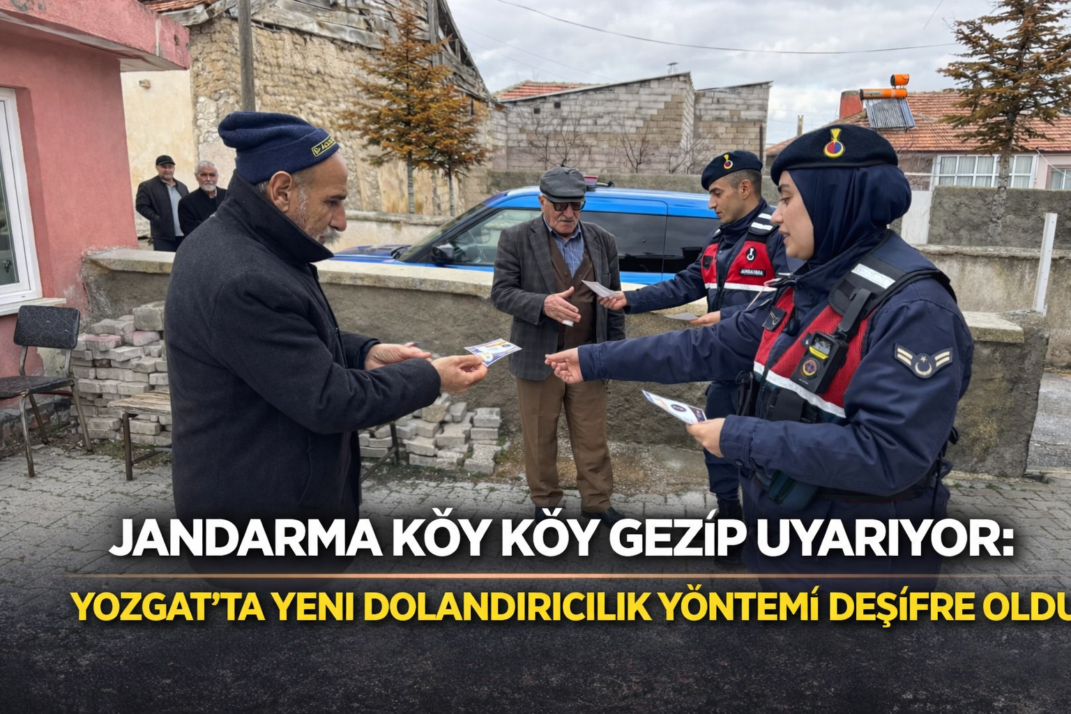 Jandarma Köy Köy Gezip Uyarıyor: Yozgat'ta Yeni Dolandırıcılık Yöntemi Deşifre Oldu
