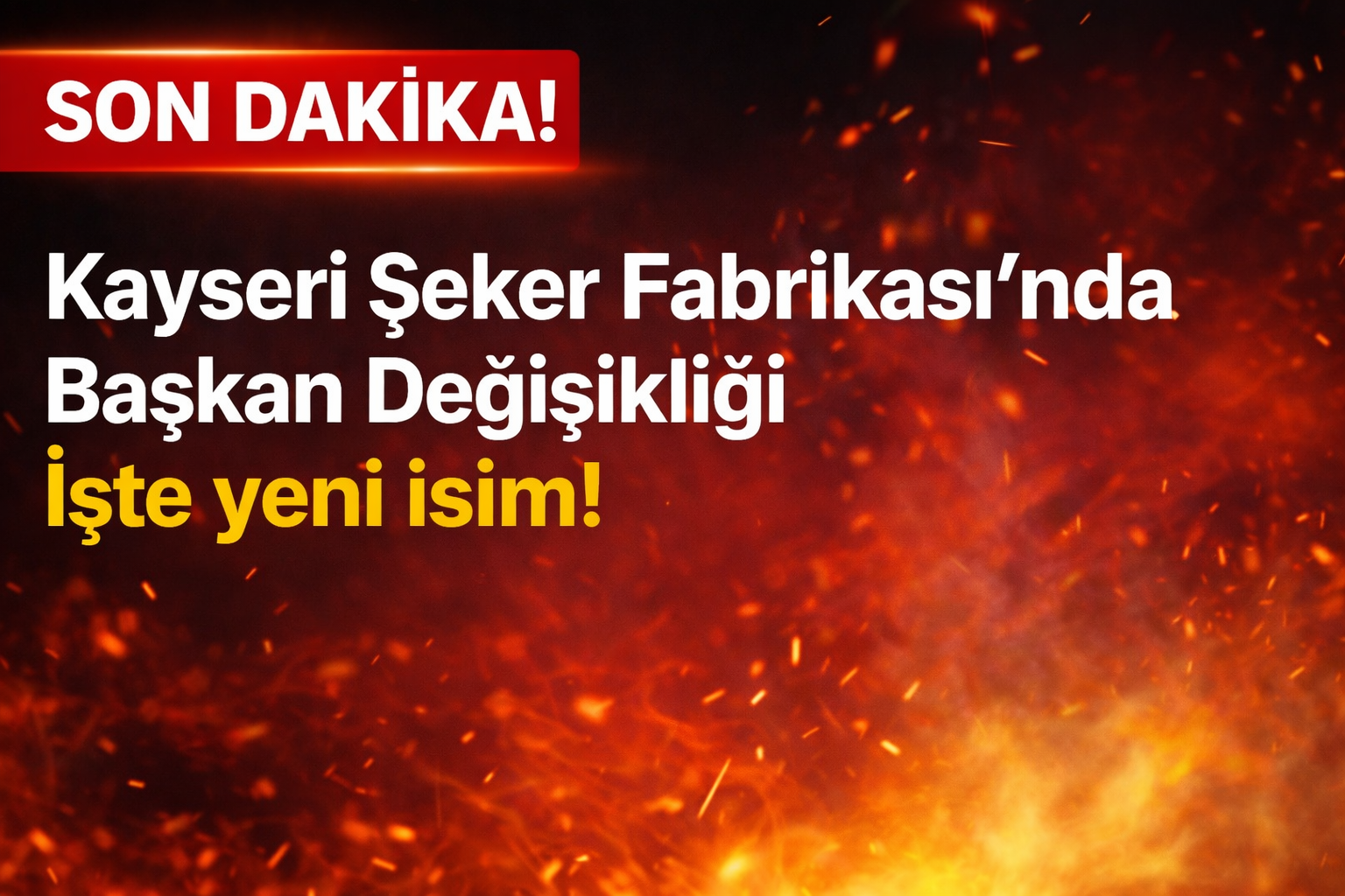 Kayseri Şeker Fabrikası’nda Başkan Değişikliği İşte yeni isim!