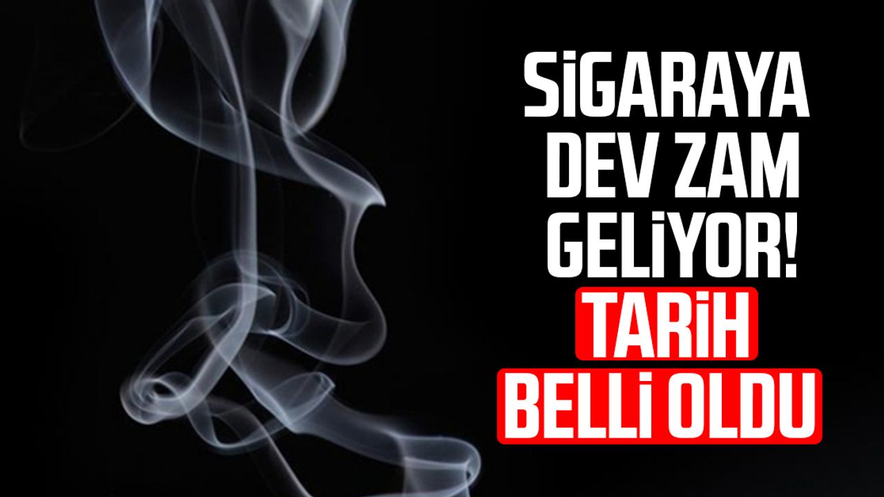 Sigaraya Dev Zam Geliyor: ZAM Tarihi Netleşti
