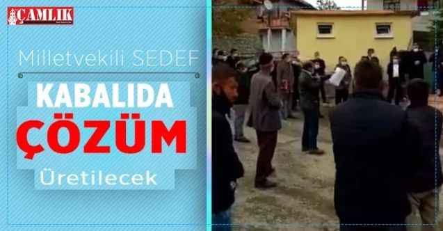 Milletvekili Sedef, Kabalı'da en kısa sürede çözüm üretileceği inancındayım
