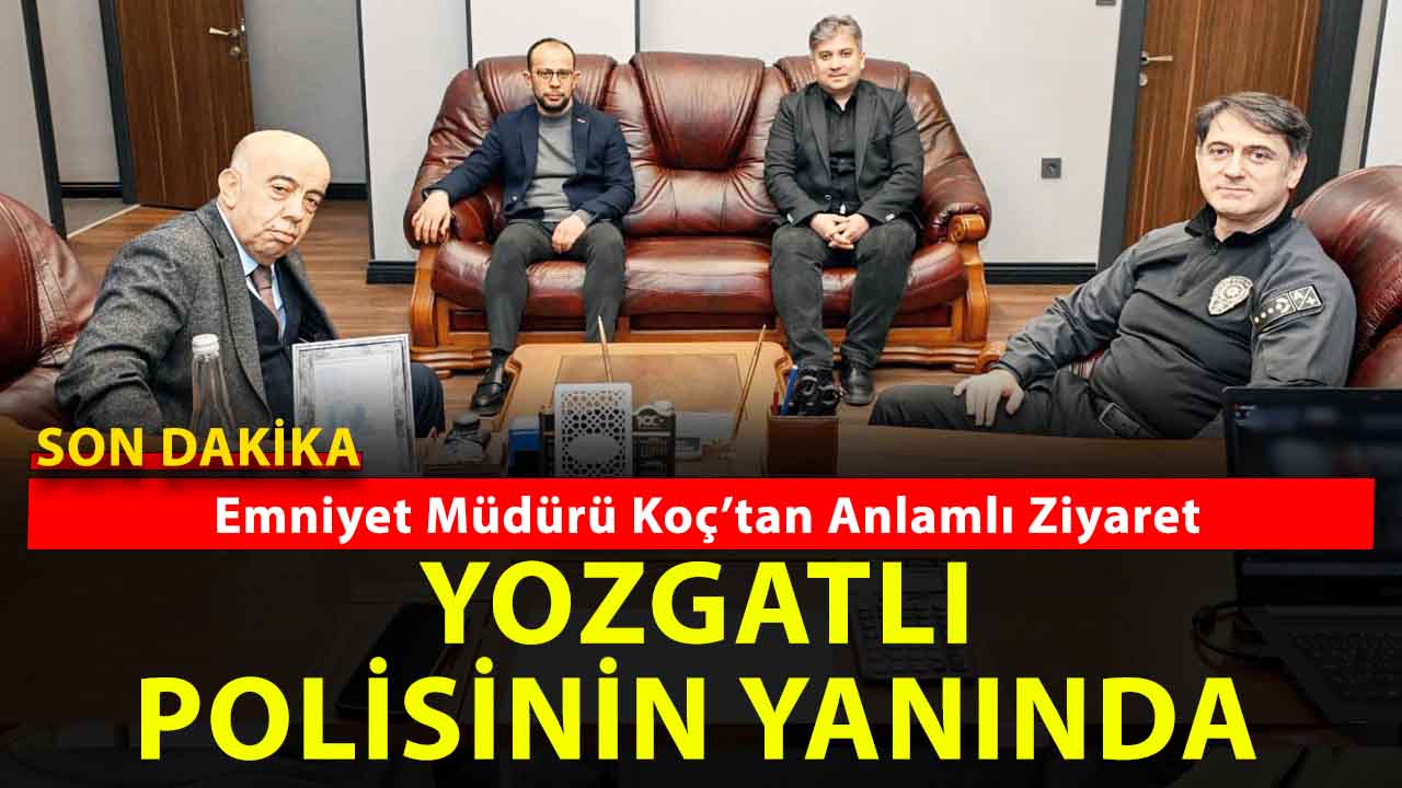 Yozgat’ın emniyeti yerinde: anlamlı buluşmada huzur mesajı