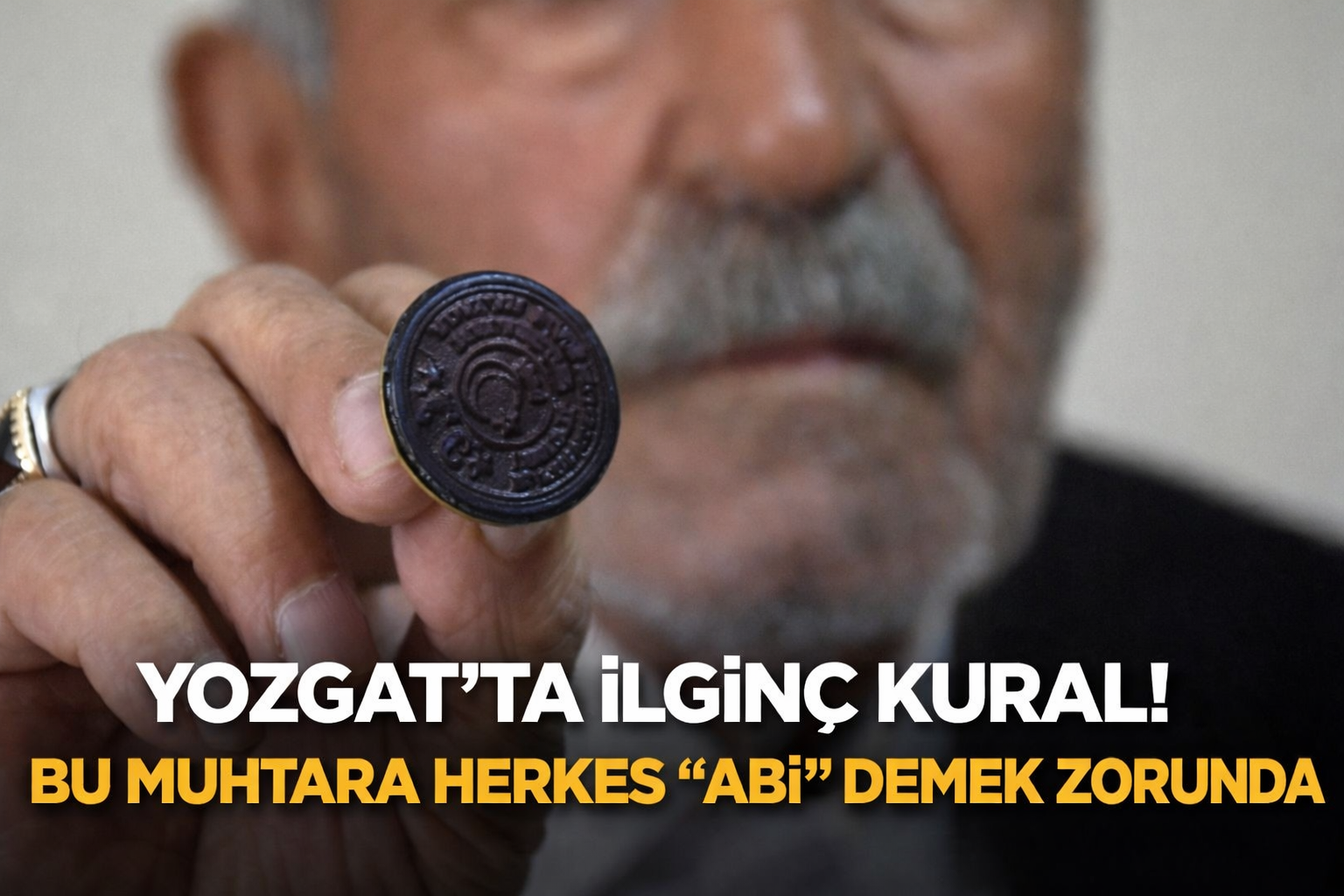 Yozgat’ta İlginç Kural! Bu Muhtara Herkes “Abi” Demek Zorunda
