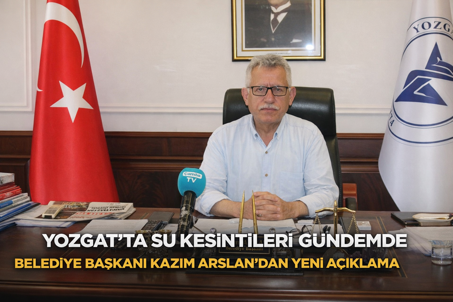 Yozgat’ta Su Kesintileri Gündemde: Belediye Başkanı Kazım Arslan’dan Yeni Açıklaması