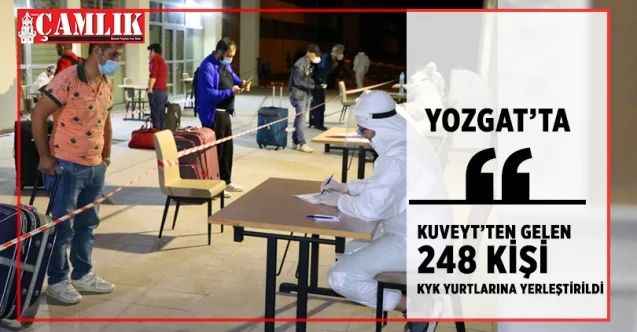 Kuveyt'ten gelen 248 kişi Yozgat'ta KYK yurtlarına yerleştirildi