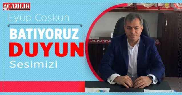 Yozgat Kahveciler ve Lokantacılar Esnaf Odası Başkanı Eyüp Coşkun, Batıyoruz duyun sesimizi
