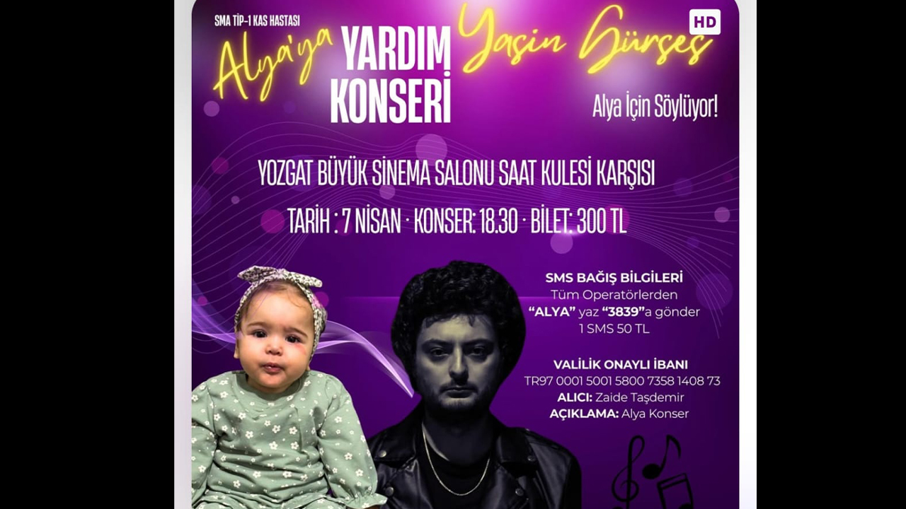 Yozgat’ta SMA Tip-1 Hastası Alya Bebek İçin Dayanışma Konseri Düzenleniyor