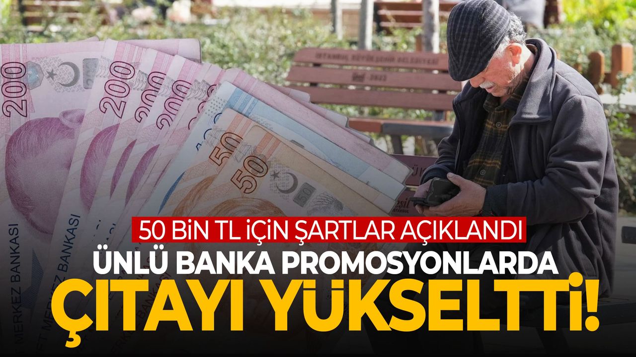 Emekliler İçin Yarış Kızıştı: Bankadan 50 Bin TL’lik Promosyon Hamlesi