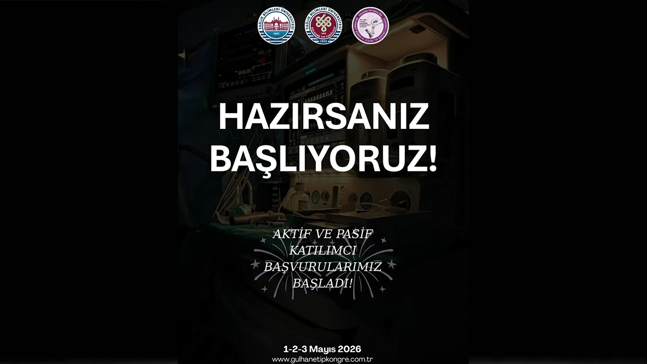 Gülhane Tıp Fakültesi’nden Ulusal Kongre Duyurusu: Başvurular Başladı