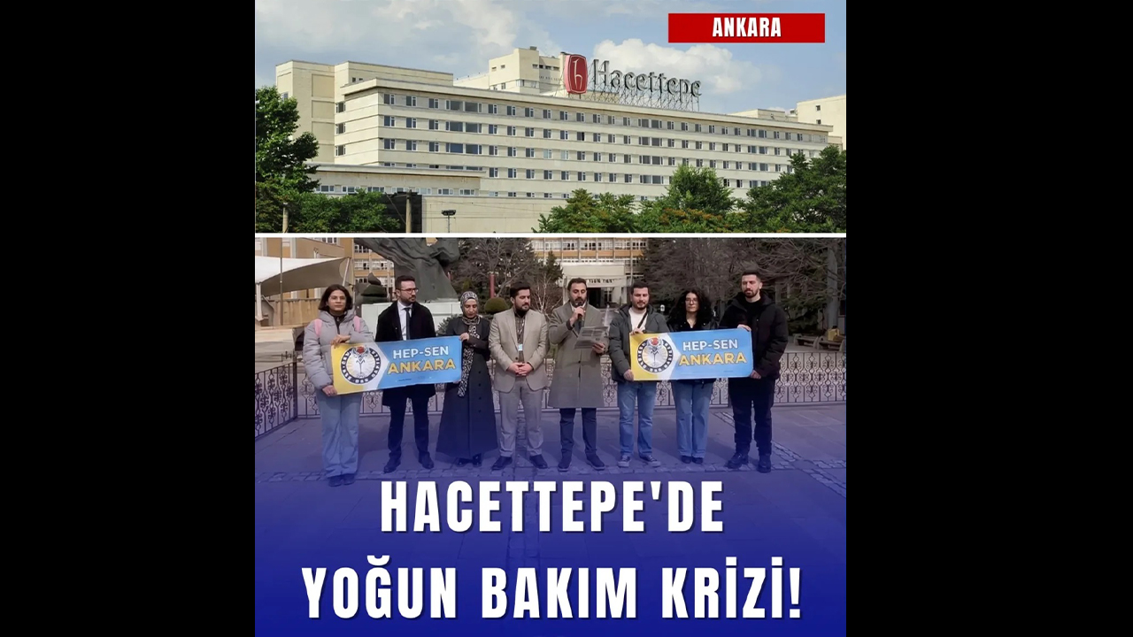 Hacettepe Üniversitesi Yoğun Bakımında Personel ve Standart Krizi İddiaları
