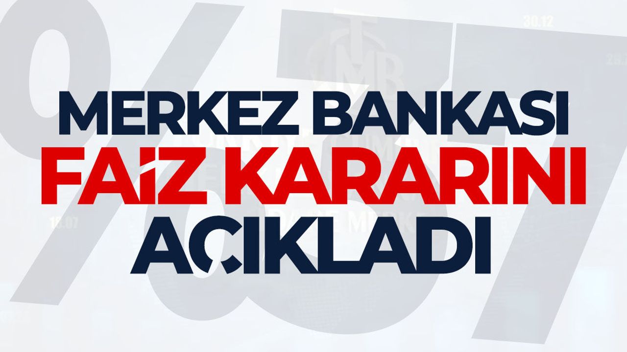 Merkez Bankası Faiz Kararını Açıkladı! Mart 2026 Politika Faizi