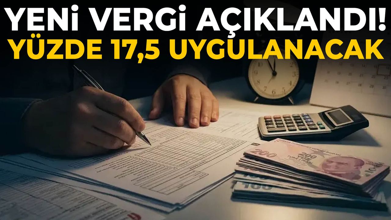 Yeni Vergi Oranı Yüzde 17,5 Oldu: Kimleri Etkileyecek, Şartlar Neler?