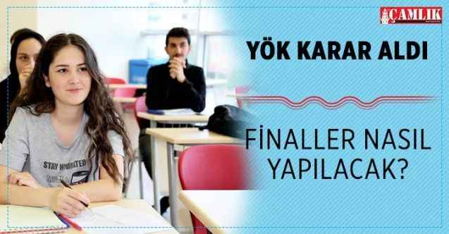 YÖK Karar aldı, sınavlar nasıl yapılacak?