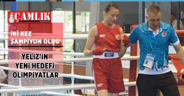 Yeliz’in yeni hedefi olimpiyatlar