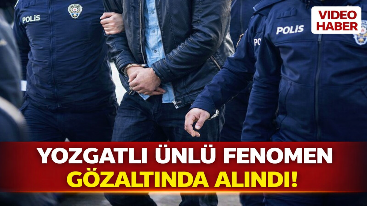 Yozgatlı Ünlü Fenomen Gözaltında Alındı!