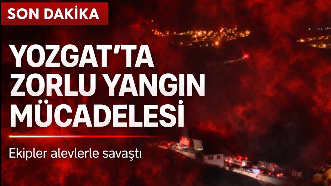 Yozgat’ta Korkutan Yangın: Ekipler Çamur Nedeniyle Müdahalede Zorlandı